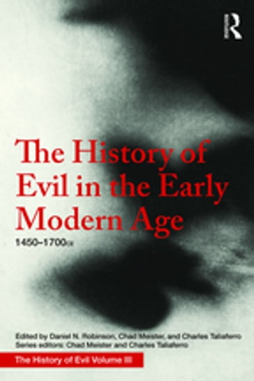 The History of Evil in the Early Modern Age - Daniel Robinson