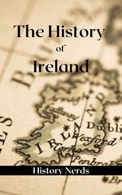 The History of Ireland