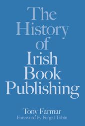 The History of Irish Book Publishing
