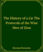 The History of a Lie The Protocols of the Wise Men of Zion