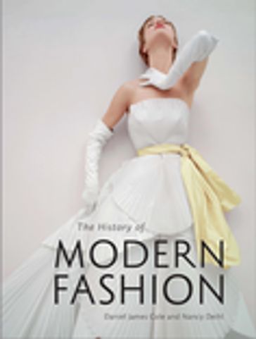 The History of Modern Fashion - Daniel James Cole - Nancy Deihl