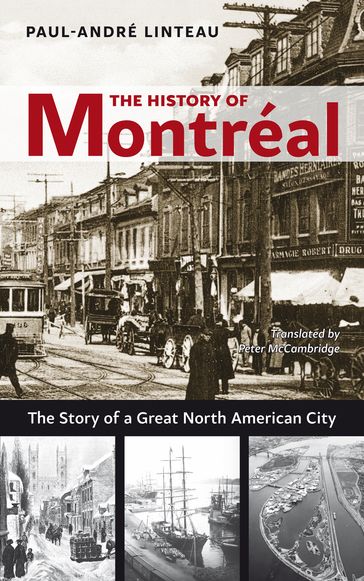 The History of Montréal - Paul-André Linteau