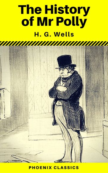 The History of Mr Polly (Phoenix Classics) - H.g.wells - Phoenix Classics