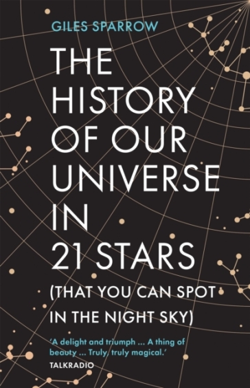 The History of Our Universe in 21 Stars - Giles Sparrow