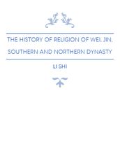 The History of Religion of Wei, Jin, Southern and Northern Dynasty