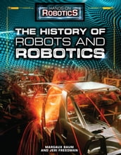 The History of Robots and Robotics