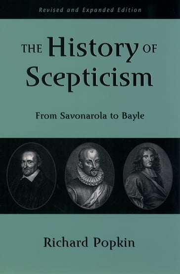 The History of Scepticism - Richard H. Popkin