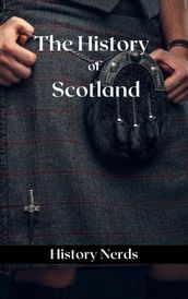 The History of Scotland