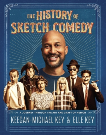 The History of Sketch Comedy - Keegan Michael Key - Elle Key