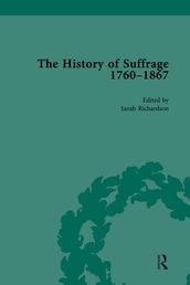 The History of Suffrage, 1760-1867 Vol 1