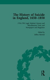 The History of Suicide in England, 16501850, Part II vol 6