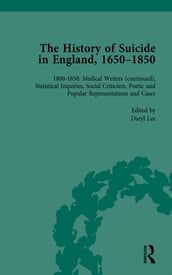 The History of Suicide in England, 16501850, Part II vol 8