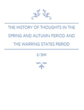 The History of Thoughts in the Spring and Autumn Period and the Warring States Period