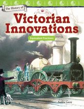 The History of Victorian Innovations: Equivalent Fractions: Read-along ebook