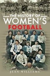 The History of Women s Football