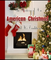 The History of the American Christmas And Its Traditions