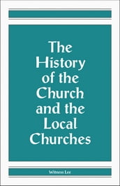 The History of the Church and the Local Churches