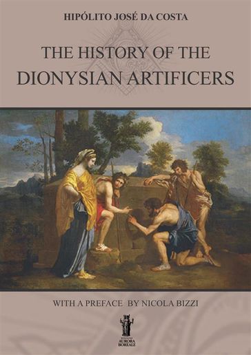 The History of the Dionysian Artificers - Hipólito José Da Costa