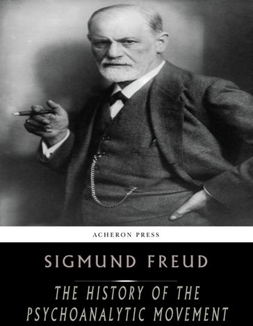 The History of the Psychoanalytic Movement - Freud Sigmund