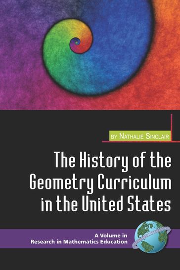 The History of the Geometry Curriculum in the United States - Nathalie Sinclair