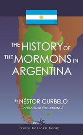 The History of the Mormons in Argentina (English)