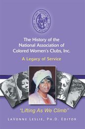 The History of the National Association of Colored Women S Clubs, Inc.