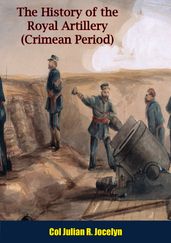 The History of the Royal Artillery (Crimean Period)