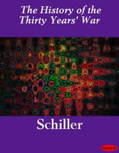 The History of the Thirty Years  War