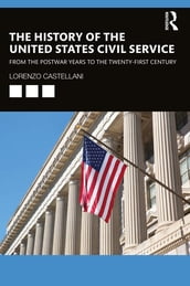 The History of the United States Civil Service