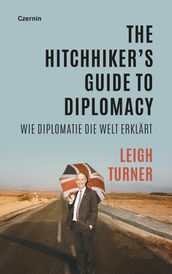 The Hitchhiker s Guide to Diplomacy