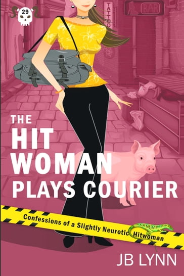 The Hitwoman Plays Courier - JB Lynn