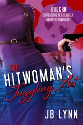 The Hitwoman s Juggling Act