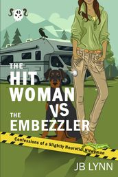 The Hitwoman vs The Embezzler