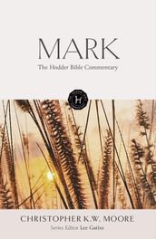 The Hodder Bible Commentary: Mark