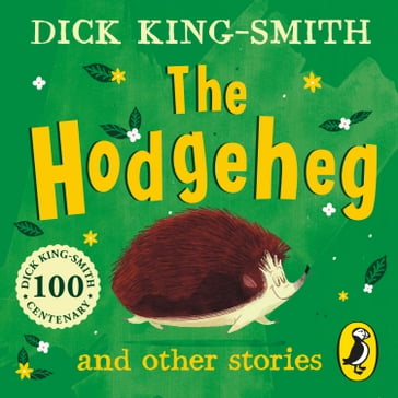 The Hodgeheg and Other Stories - Dick King-Smith