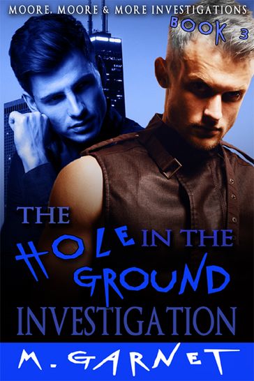The Hole In the Ground Investigation - M. Garnet