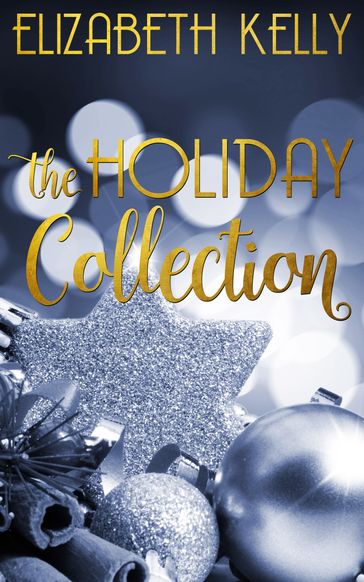 The Holiday Collection - Elizabeth Kelly
