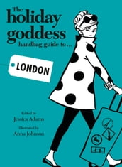 The Holiday Goddess Handbag Guide to London