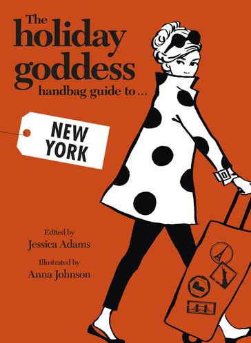 The Holiday Goddess Handbag Guide to New York - Holiday Goddess Team - Jessica Adams