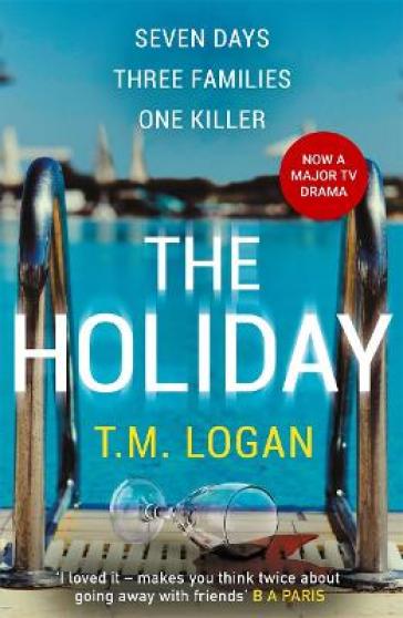 The Holiday - T.M. Logan