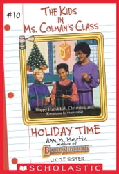 The Holiday Time (The Kids in Ms. Colman s Class #10)