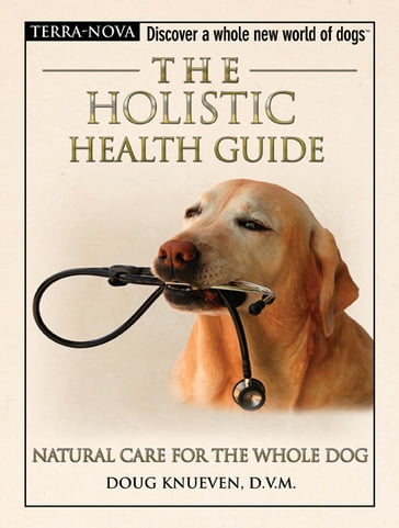 The Holistic Health Guide - Doug Knueven - CAC - DVM - CVA