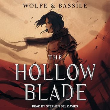 The Hollow Blade - Wolfe Locke - Steven Bassile