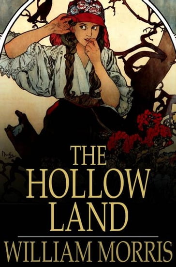 The Hollow Land - William Morris