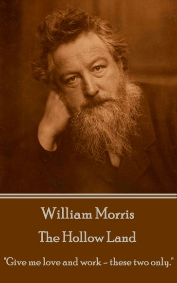 The Hollow Land - William Morris