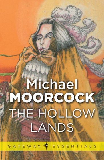 The Hollow Lands - Michael Moorcock