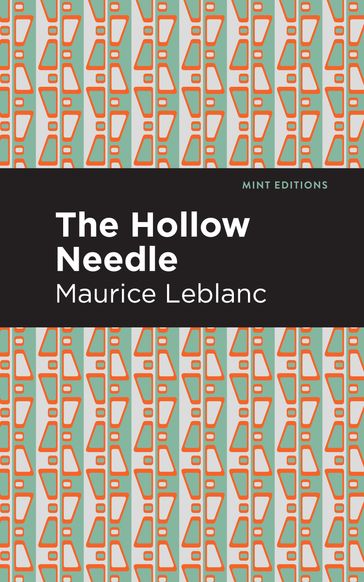 The Hollow Needle - Maurice Leblanc - Mint Editions