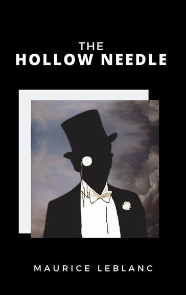 The Hollow Needle - Maurice Leblanc