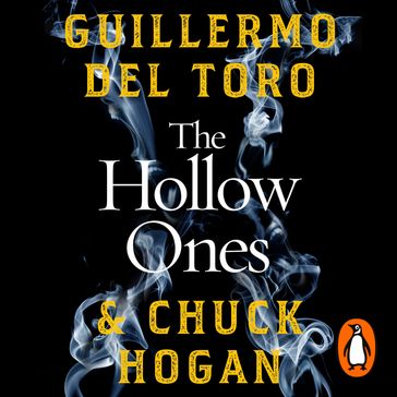 The Hollow Ones - Guillermo Del Toro - Chuck Hogan