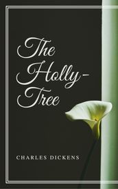 The Holly-Tree (Annotated)